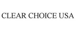 CLEAR CHOICE USA