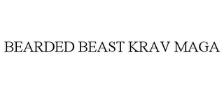 BEARDED BEAST KRAV MAGA