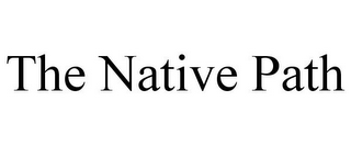 THE NATIVE PATH