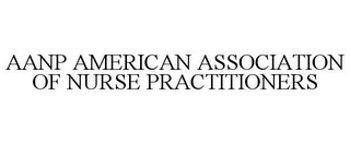 AANP AMERICAN ASSOCIATION OF NURSE PRACTITIONERS