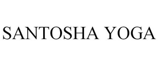 SANTOSHA YOGA