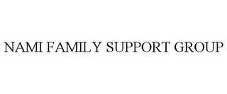 NAMI FAMILY SUPPORT GROUP