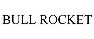 BULL ROCKET