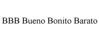 BBB BUENO BONITO BARATO