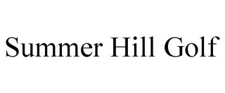 SUMMER HILL GOLF