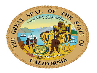 THE GREAT SEAL OF THE STATE OF CALIFORNIA QUEEN CALAFIA EST. 1510 LO ENCONTRE