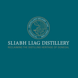 ? DRIOGLANN SHLIABH LIAG ? DONEGAL ? IRELAND SLIABH LIAG DISTILLERY RECLAIMING THE DISTILLING HERITAGE OF DONEGAL