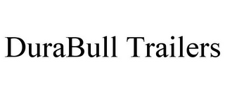 DURABULL TRAILERS