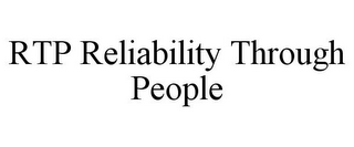 RTP RELIABILITY THROUGH PEOPLE