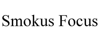 SMOKUS FOCUS