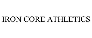 IRON CORE ATHLETICS