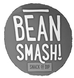 BEAN SMASH! SNACK OR DIP