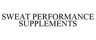 SWEAT PERFORMANCE SUPPLEMENTS