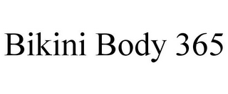 BIKINI BODY 365