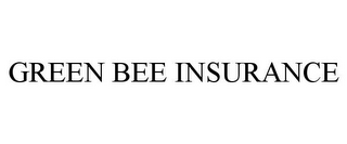 GREEN BEE INSURANCE