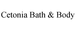 CETONIA BATH & BODY