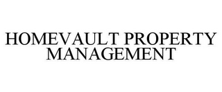 HOMEVAULT PROPERTY MANAGEMENT