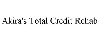 AKIRA'S TOTAL CREDIT REHAB