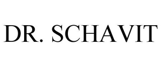 DR. SCHAVIT