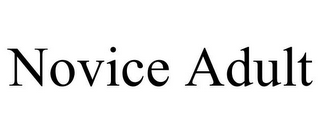 NOVICE ADULT