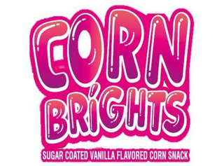 CORN BRIGHTS SUGAR COATED VANILLA FLAVORED CORN SNACK