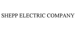 SHEPP ELECTRIC COMPANY