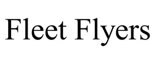 FLEET FLYERS