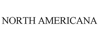 NORTH AMERICANA