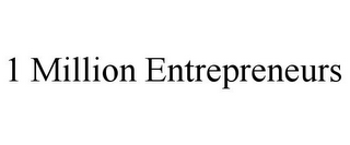 1 MILLION ENTREPRENEURS