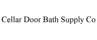 CELLAR DOOR BATH SUPPLY CO