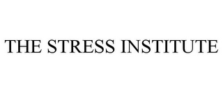 THE STRESS INSTITUTE