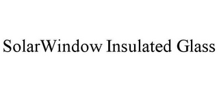 SOLARWINDOW INSULATED GLASS