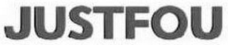 JUSTFOU