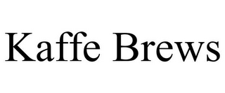 KAFFE BREWS