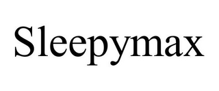 SLEEPYMAX