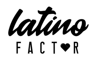 LATINO FACTOR