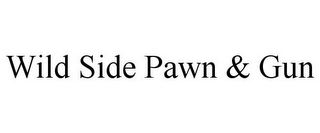 WILD SIDE PAWN & GUN