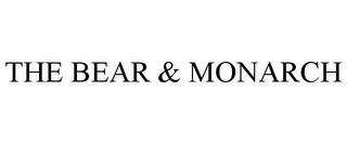 THE BEAR & MONARCH