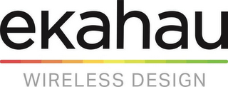 EKAHAU WIRELESS DESIGN