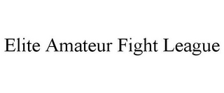 ELITE AMATEUR FIGHT LEAGUE