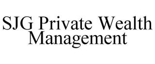 SJG PRIVATE WEALTH MANAGEMENT