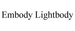 EMBODY LIGHTBODY