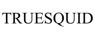 TRUESQUID