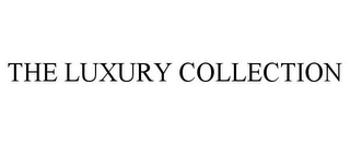 THE LUXURY COLLECTION