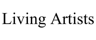 LIVING ARTISTS