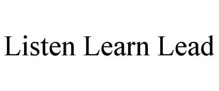 LISTEN LEARN LEAD