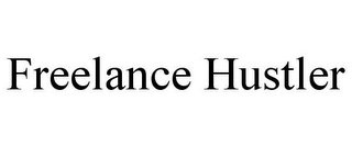 FREELANCE HUSTLER