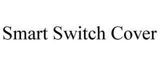 SMART SWITCH COVER