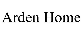 ARDEN HOME