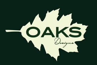 OAKS DESIGNS